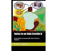 Relatos de um Viado Enrustido III: Da faculdade ao empresariado: Entre Homens e Mulheres