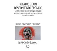 Relatos de un descontento crónico