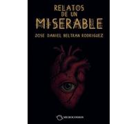 Relatos de un miserable