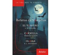 Relatos de Vampiros (con notas): El Vampiro, Carmilla y Olalla
