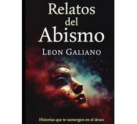 Relatos del Abismo: Historias que te sumergen en el deseo (Ed Extra)