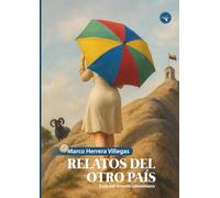 RELATOS DEL OTRO PAÍS: Ecos del oriente colombiano