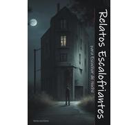 Relatos Escalofriantes Para Escuchar De Noche