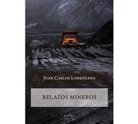 Relatos Mineros - [Livre en VO] Lorenzana Ortiz, Juan Carlos (Auteur)