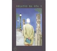 Relatos Na Rúa V - [Livre en VO] Rey, Rodrigo, Salse, Alejandro, Ortega, Pilar Pazos, Raquel, González, Luz, Fernández, Ana M Faro, Laura, Garrido, Roi, Tomé, Julia (Auteur)