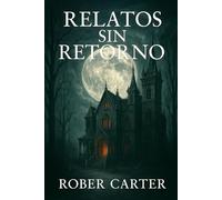 Relatos Sin Retorno
