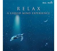 Relax: A Liquid Mind Experience by Liquid Mind (2007-09-11)