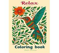 Relax: Anti-Stress Animal and Bird Coloring Patterns to Calm Your Mind and Lift Your Mood