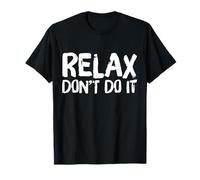 Relax Don't Do It Retro 80's As Don't Do It T-Shirt