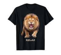 Relax - Fierce Lion Motivation Humour Ironie Formes Mania T-Shirt