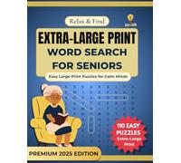 Relax & Find: Extra-Large Print Word Search for Seniors: Easy Large-Print Puzzles for Calm Minds - Premium 2025 Edition