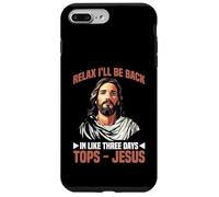 Relax I'll Be Back in Like Three Days Tops - Jesus - Coque pour iPhone 7 Plus/8 Plus