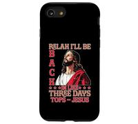 Relax I'll Be Back in Like Three Days Tops - Jesus Coque pour iPhone SE (2020) / 7/8