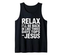 Relax I'll Be Back in Like Three Days Tops - Jesus - Débardeur