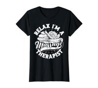 Relax I'm A Massage Therapist T-Shirt Graphique avec Valeur
