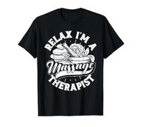 Relax I'm A Massage Therapist T-Shirt Graphique avec Valeur