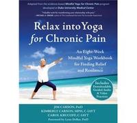 Relax into Yoga for Chronic Pain by Jim Carson Jim Carson (Auteur)