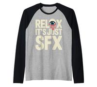 Relax It's Just SFX Film de Film de maquilleur Manche Raglan