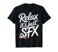 Relax It's Just SFX Film de Film de maquilleur - T-Shirt