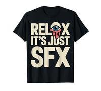 Relax It's Just SFX Film de Film de maquilleur T-Shirt