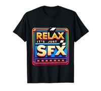 Relax It's Just SFX Film de Film de maquilleur - T-Shirt