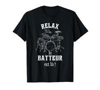 Relax Le Batteur Est Là Cadeau Batterie Humour Rock T-Shirt