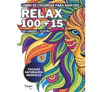 RELAX - Libro de colorear para adultos. 100 dibujos A4 para colorear y relajar la mente.: Colorea, inspira calma y libera tu estrés con patrones ... motivadoras y páginas para reflexionar.