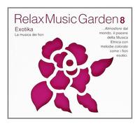 Relax Music Garden 8 - Relax Music Garden 8-Exotika