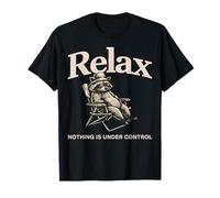 Relax Nothing is Under Control Funny Raton Laveur T-Shirt