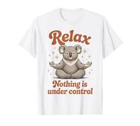 Relax Nothing is Under Control Zen Koala Graphique Amusant T-Shirt