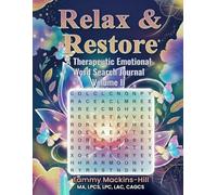 Relax & Restore Therapeutic Emotional Word Search Journal Volume II: The Mindful Quest: Discover Calm Through Puzzles Art & Journaling