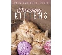 Relax Series - Dreaming Kittens