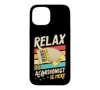 Relax The Accordéonist is Here Coque pour iPhone 15