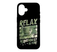 Relax The Accordéonist is Here Coque pour iPhone 16