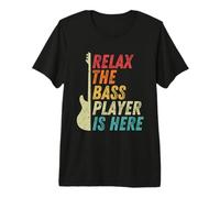 Relax The Bass Player is Here Guitare Basse Basse Cadeau T-Shirt Haut de Gamme