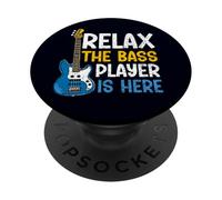 Relax The Bass Player is Here Guitare Guitariste Bassist Musique PopSockets PopGrip Adhésif