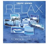 Relax - The Best Of A Decade 2003-2013 by Blank & Jones