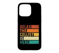 Relax The Cellist is Here - Professeur de Musique pour Orchestre de Violoncelle Coque pour iPhone 15 Pro Max