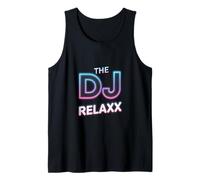 Relax The DJ is Here Funny Saying Music Lover Blague Débardeur