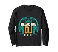 Relax The DJ is Here Lecteur de Musique Amusant pour Homme Manche Longue