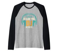 Relax The DJ is Here Lecteur de Musique Amusant pour Homme Manche Raglan