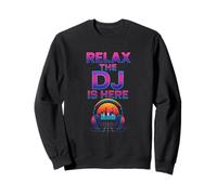 Relax The DJ is Here Lecteur de Musique Amusant pour Homme Sweatshirt