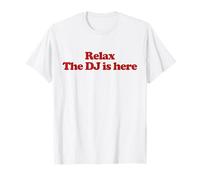 Relax The Dj Is Here Shirt Y2k Aesthetic Trendy T-Shirt