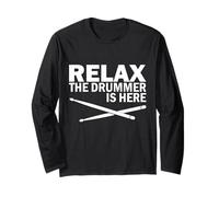 Relax The Drummer is Here Drumming Drumming Manche Longue