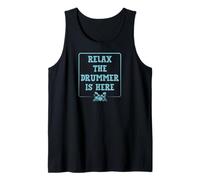 Relax The Drummer is Here Funny Awesome Drumming Dad Gear Débardeur