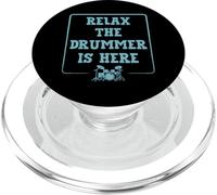Relax The Drummer is Here Funny Awesome Drumming Dad Gear PopSockets PopGrip pour MagSafe