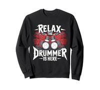Relax The Drummer is Here Musical pour Les Musiciens de Batterie Sweatshirt