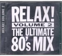 Relax the Ultimate 80'S Mix - Vol 2 (Blondie/Soft Cell/Yazoo) 2cd