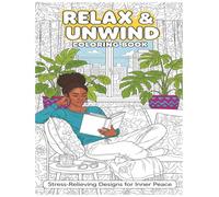 Relax & Unwind: Coloring Book
