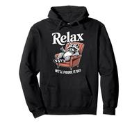 Relax We'll Figure It Out Chill Drôle de Raton Laveur Sweat à Capuche